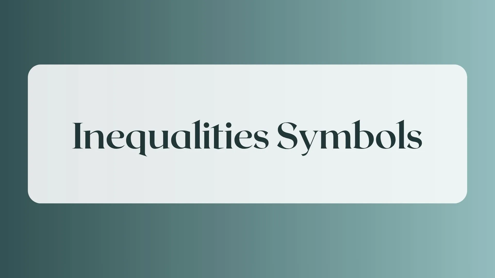 inequalities symbols